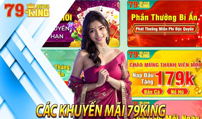 Các khuyến mãi 79king hấp dẫn nhất hiện nay