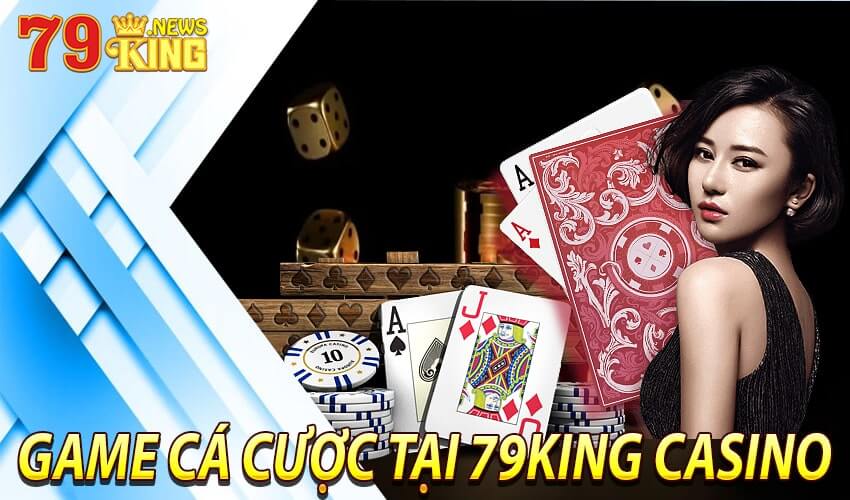 Game cá cược tại 79KING CASINO