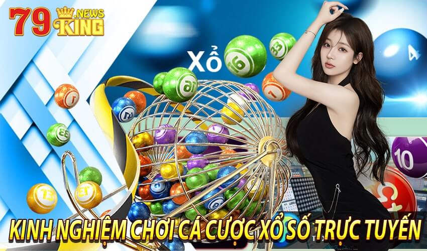 Kinh nghiệm chơi lô đề tại 79king xổ số