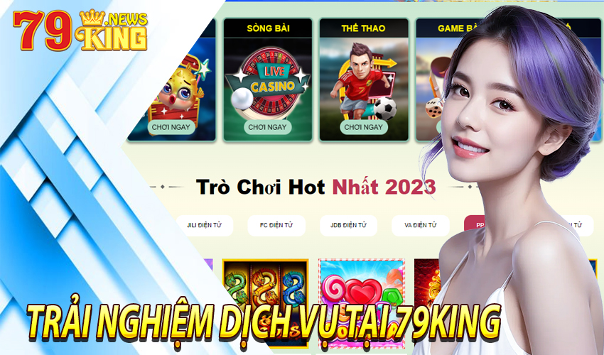 Trải nghiệm dịch vụ tại 79king