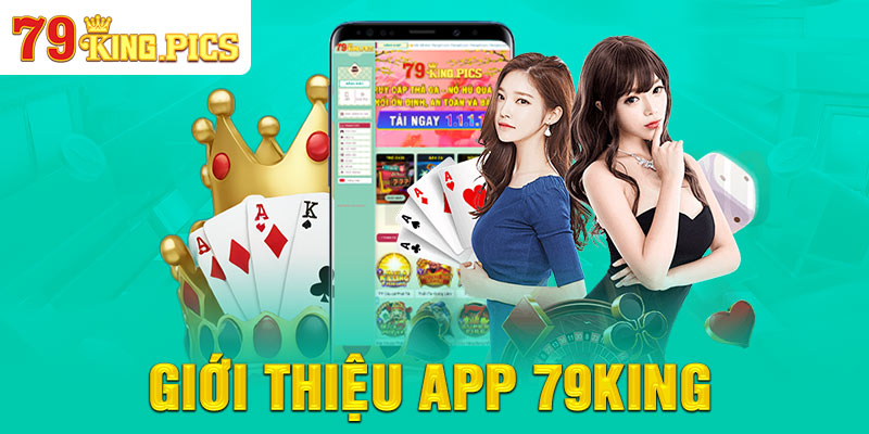 Giới thiệu app 79KING