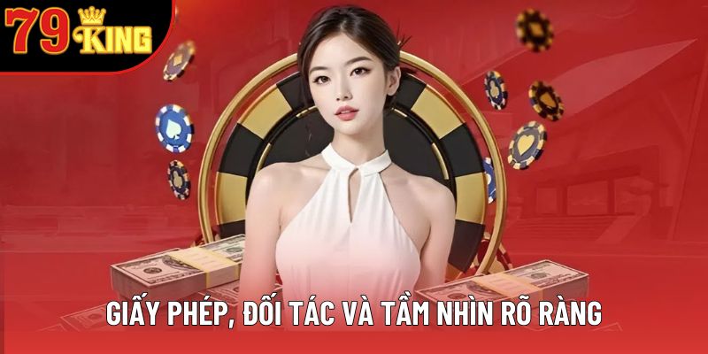 Giấy phép, đối tác và tầm nhìn rõ ràng Giấy phép, đối tác và tầm nhìn rõ ràng